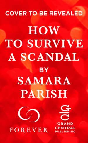 How to Survive a Scandal de Samara Parish