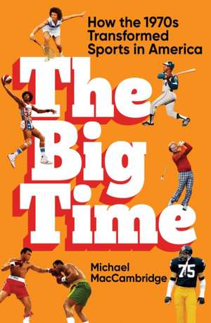 The Big Time de Michael Maccambridge