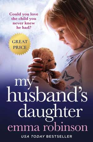 My Husband's Daughter de Emma Robinson