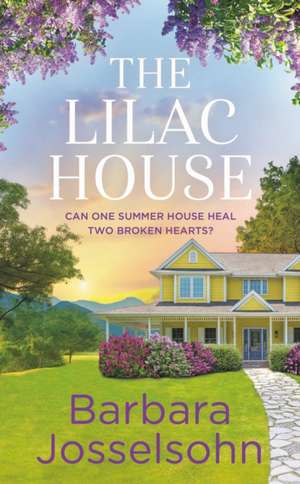 The Lilac House de Barbara Josselsohn