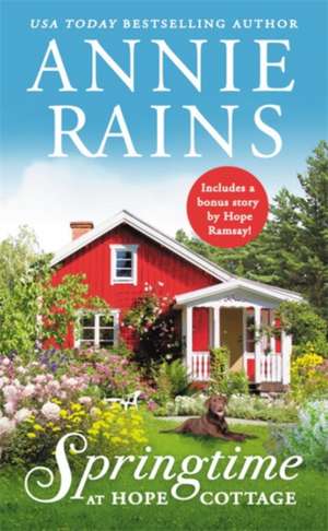 Springtime at Hope Cottage: Includes a bonus short story de Annie Rains