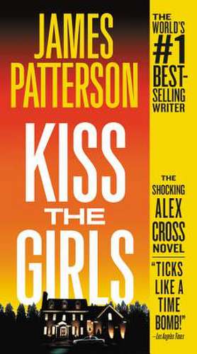 Kiss the Girls de James Patterson