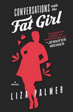 Conversations with the Fat Girl de Liza Palmer