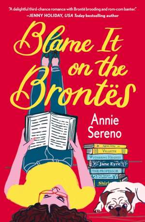 Blame It on the Brontes de Annie Sereno