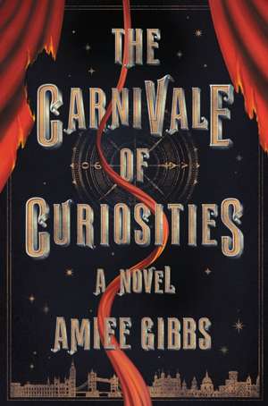 Gibbs, A: Carnivale of Curiosities