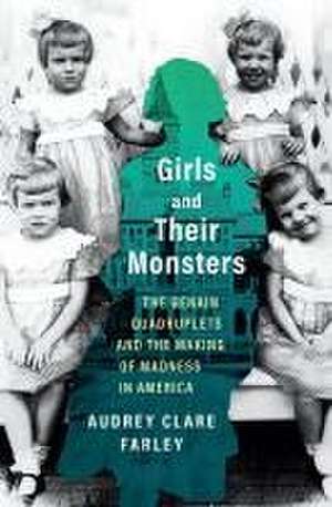 Girls and Their Monsters de Audrey Clare Farley