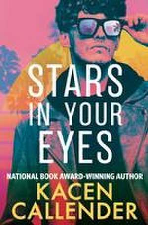 Stars in Your Eyes de Kacen Callender