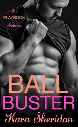 Ball Buster de Kara Sheridan