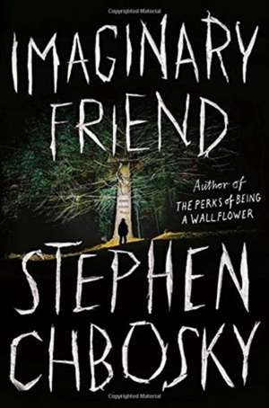 Imaginary Friend de Steven Chbosky