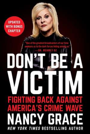 Don't Be a Victim de Nancy Grace