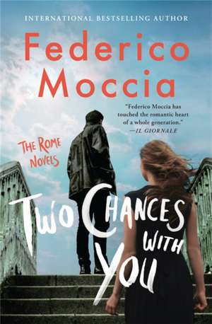 Two Chances with You de Federico Moccia