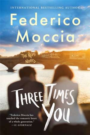 Three Times You de Federico Moccia