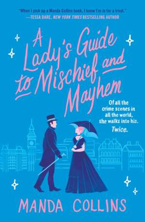 A Lady's Guide to Mischief and Mayhem de Manda Collins