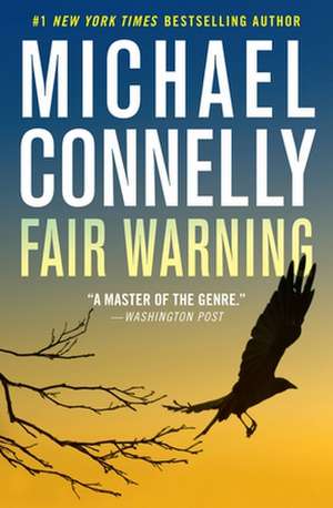 Fair Warning de Michael Connelly