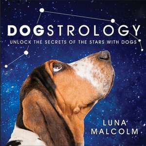 Dogstrology de Luna Malcolm