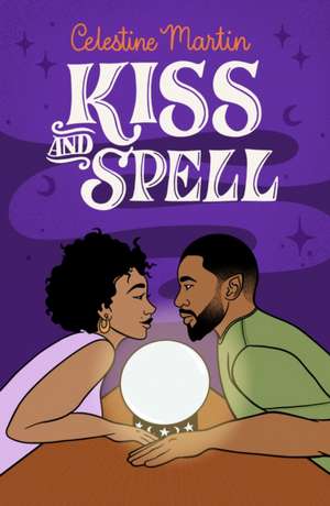 Kiss and Spell de Celestine Martin