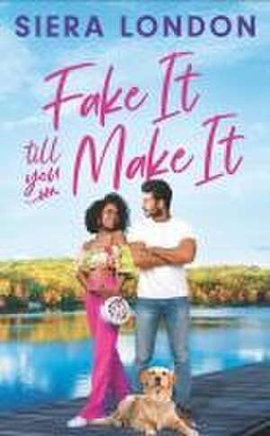 Fake It Till You Make It de Siera London