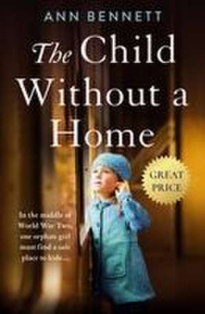 The Child Without a Home de Ann Bennett