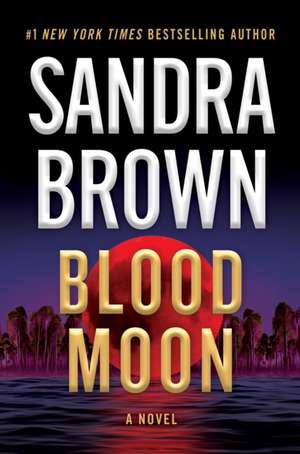 Blood Moon de Sandra Brown