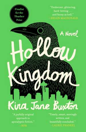 Hollow Kingdom de Kira Jane Buxton