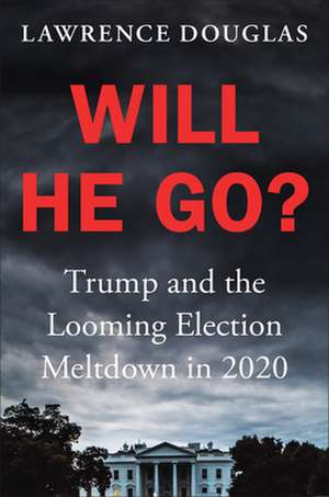 Will He Go? de Lawrence Douglas