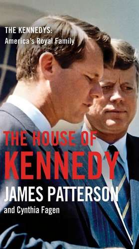 The House of Kennedy de James Patterson