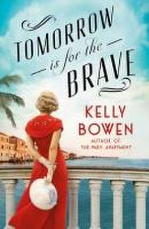 Tomorrow Is for the Brave de Kelly Bowen