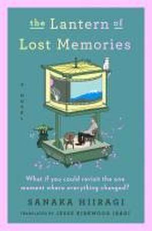 The Lantern of Lost Memories de Sanaka Hiiragi