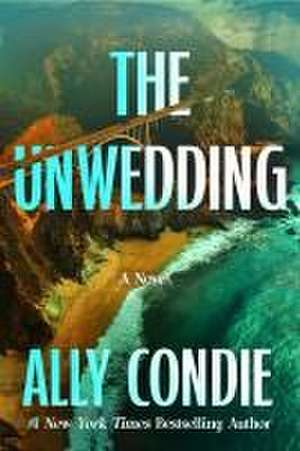 The Unwedding de Ally Condie