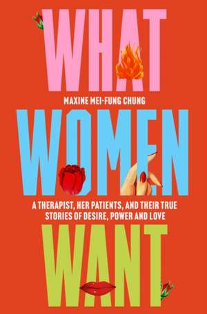 What Women Want de Maxine Mei-Fung Chung