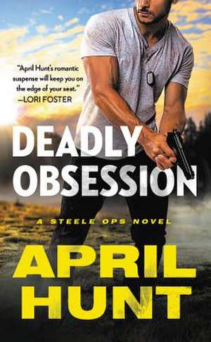 Deadly Obsession de April Hunt