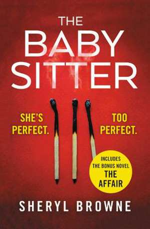 The Babysitter: Includes the complete bonus novel The Affair de Sheryl Browne