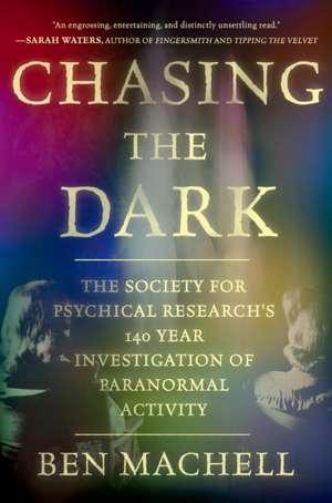 Chasing the Dark de Ben Machell
