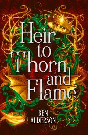 Heir to Thorn and Flame de Ben Alderson