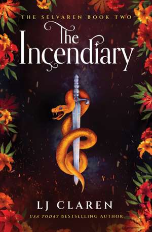 The Incendiary de Lj Claren