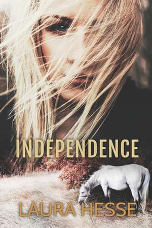 Independence de Laura Hesse