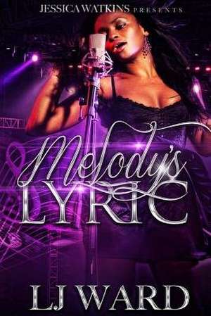 Melody's Lyric de Lj Ward