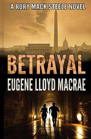 Betrayal de Eugene Lloyd MacRae