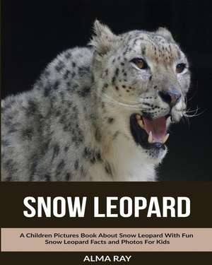 Snow Leopard de Alma Ray