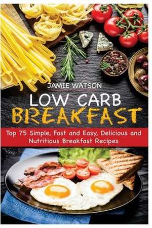 Low-Carb Breakfast de Jamie Watson
