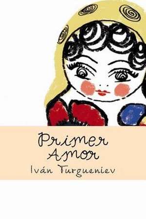 Primer Amor de Ivan Turgueniev