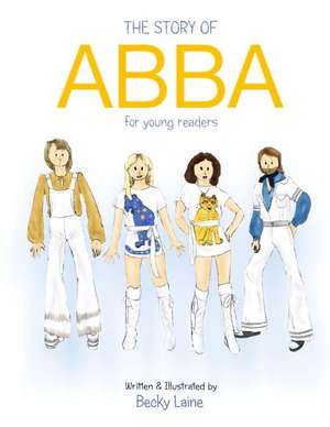 The Story of Abba for Young Readers de Becky Laine