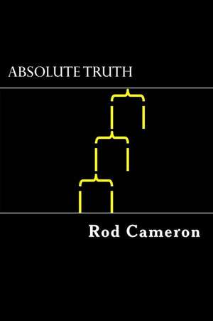 Absolute Truth de Rod Cameron