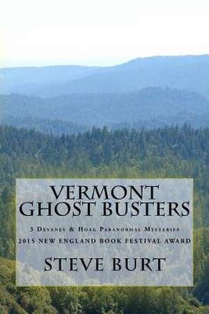 Vermont Ghost Busters de Steve Burt