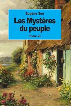 Les Mysteres Du Peuple de Eugene Sue