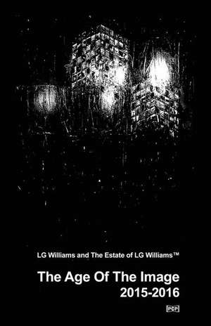 The Age of the Image de Lg Williams