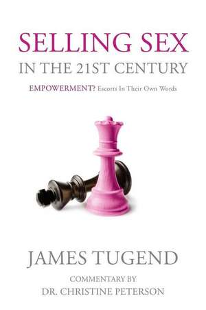 Selling Sex in the 21st Century de Tugend, James