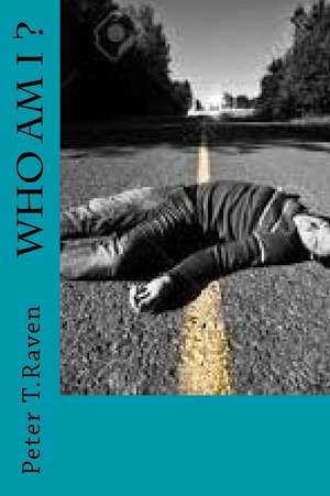 Who Am I ? de Peter T. Raven