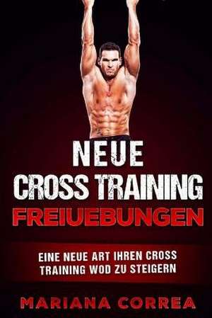 Neue Cross Training Freiuebungen de Mariana Correa