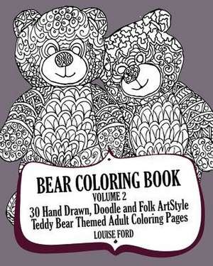 Bear Coloring Book Volume 2 de Louise Ford